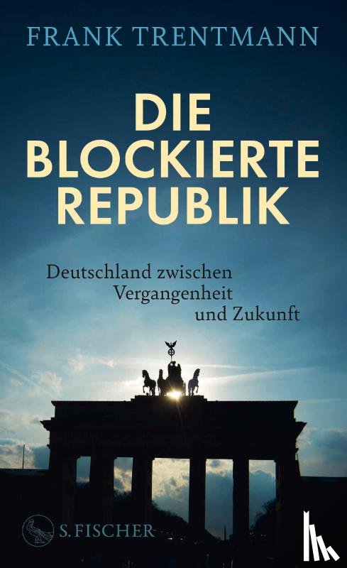 Trentmann, Frank - Die blockierte Republik