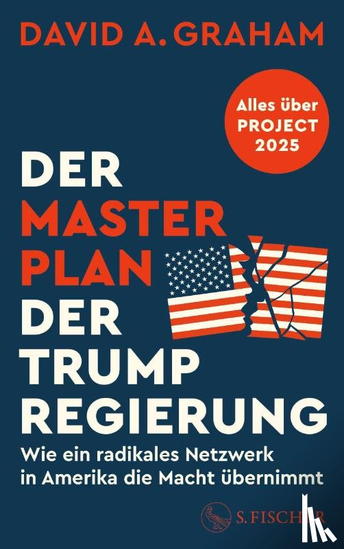 Graham, David A. - Der Masterplan der Trump-Regierung