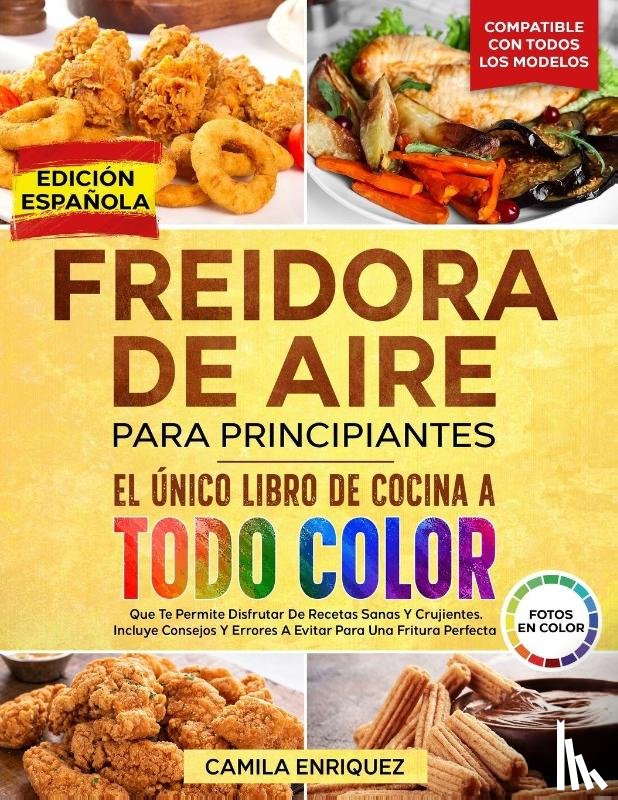 Enriquez, Camila - Freidora De Aire Para Principiantes