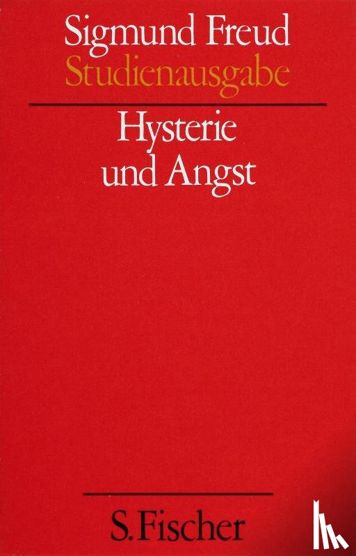 Freud, Sigmund - Hysterie und Angst