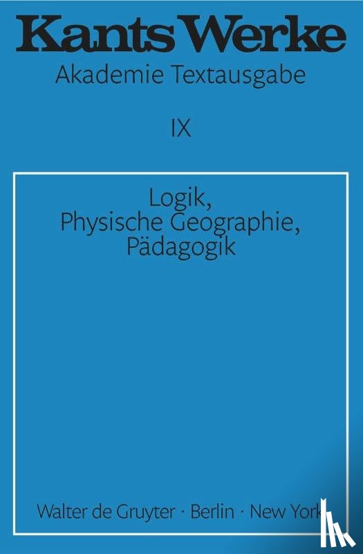 Kant, Immanuel - Logik. Physische Geographie. Padagogik