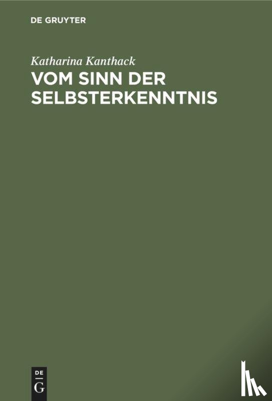 Kanthack, Katharina - Vom Sinn der Selbsterkenntnis