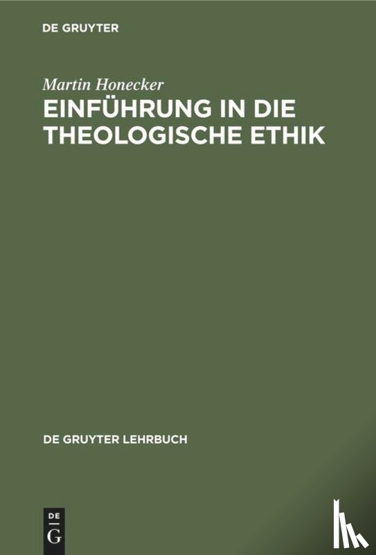 Honecker, Martin - Einfuhrung in die Theologische Ethik