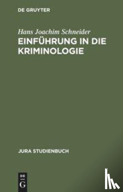 Schneider, Hans Joachim - Einfuhrung in Die Kriminologie