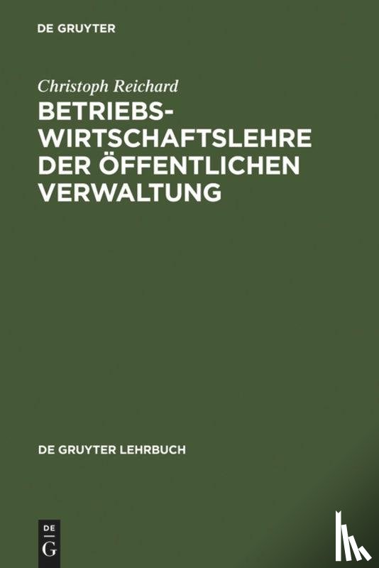 Reichard, Christoph - Betriebswirtschaftslehre der offentlichen Verwaltung