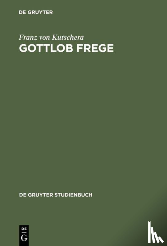 Kutschera, Franz Von - Gottlob Frege
