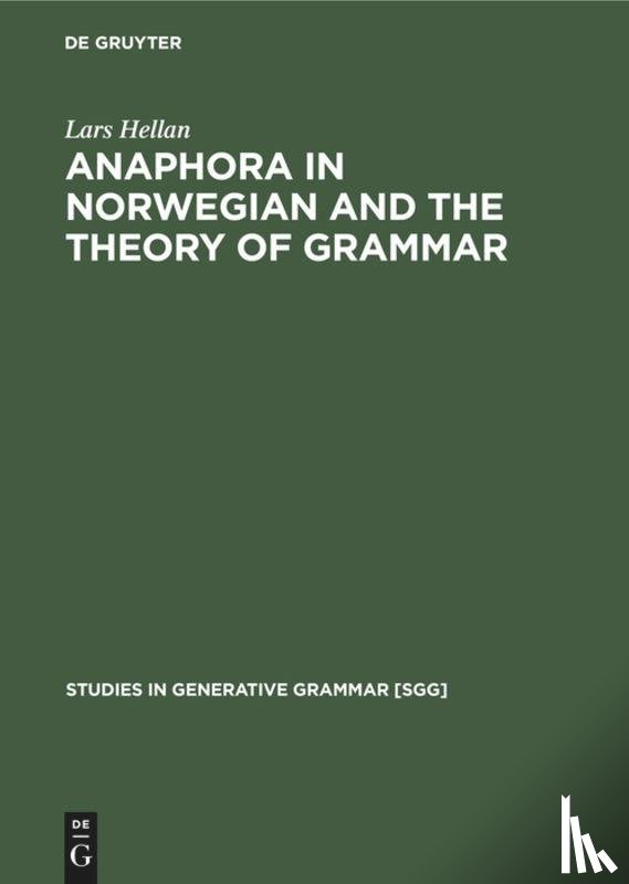 Hellan, Lars - Anaphora in Norwegian and the Theory of Grammar