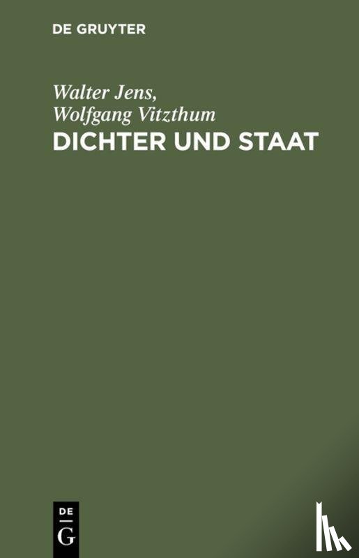 Jens, Walter, Vitzthum, Wolfgang - Dichter und Staat