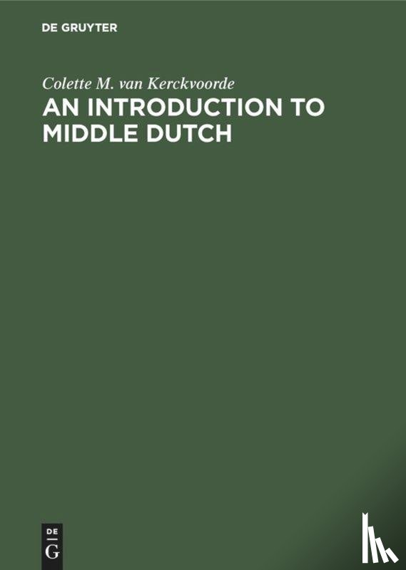 Kerckvoorde, Colette M. van - An Introduction to Middle Dutch