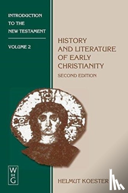 Koester, Helmut - History and Literature of Early Christianity