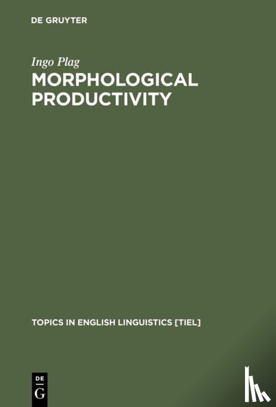 Plag, Ingo - Morphological Productivity