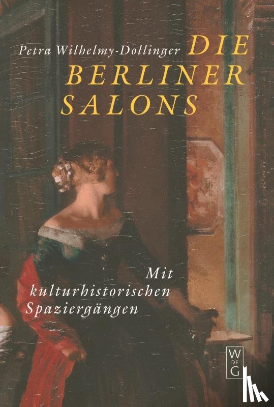Wilhelmy-Dollinger, Petra - Die Berliner Salons