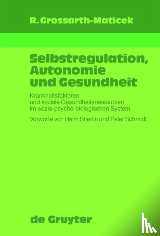 Grossarth-Maticek, Ronald - Selbstregulation, Autonomie und Gesundheit