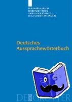 Krech, Eva-Maria, Stock, Eberhard, Hirschfeld, Ursula, Anders, Lutz-Christian - Deutsches Aussprachewörterbuch
