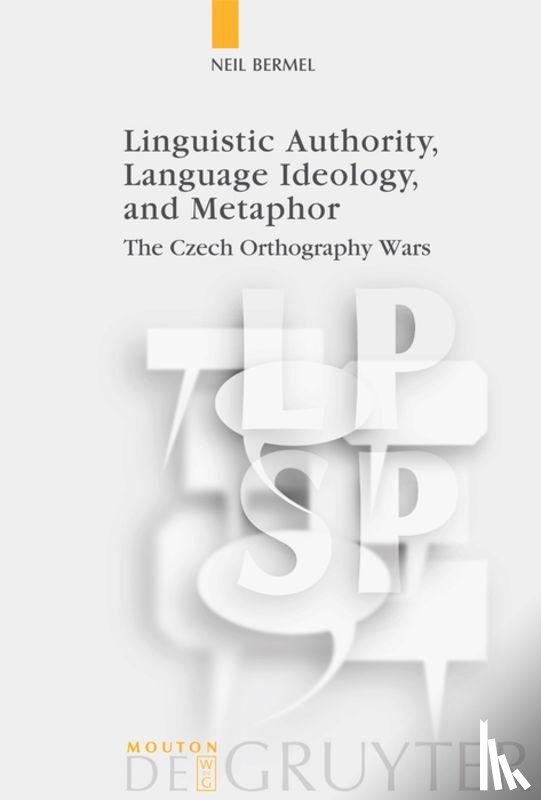 Bermel, Neil - Linguistic Authority, Language Ideology, and Metaphor