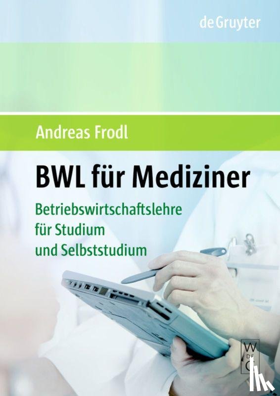 Frodl, Andreas - Bwl Fur Mediziner