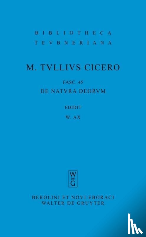 Marcus Tullius Cicero - M. Tulli Ciceronis Scripta Quae Manserunt Omnia, Fasc 45, de Natura Deorum