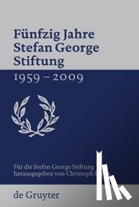  - Funfzig Jahre Stefan George Stiftung 1959-2009