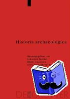  - Historia archaeologica - Festschrift für Heiko Steuer zum 70. Geburtstag