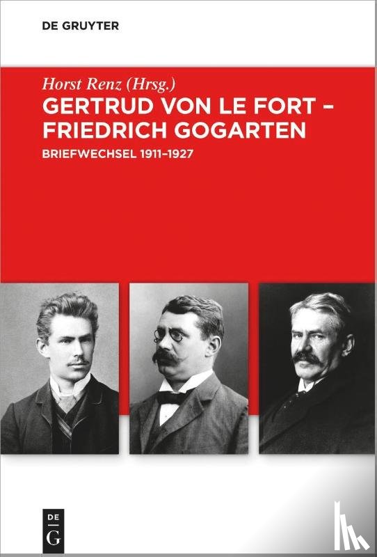  - Gertrud von le Fort - Friedrich Gogarten