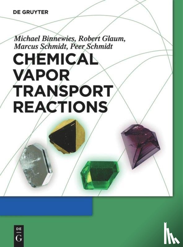 Binnewies, Michael, Glaum, Robert, Schmidt, Marcus, Schmidt, Peer - Chemical Vapor Transport Reactions
