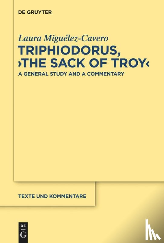 Miguelez-Cavero, Laura - Triphiodorus, "The Sack of Troy"