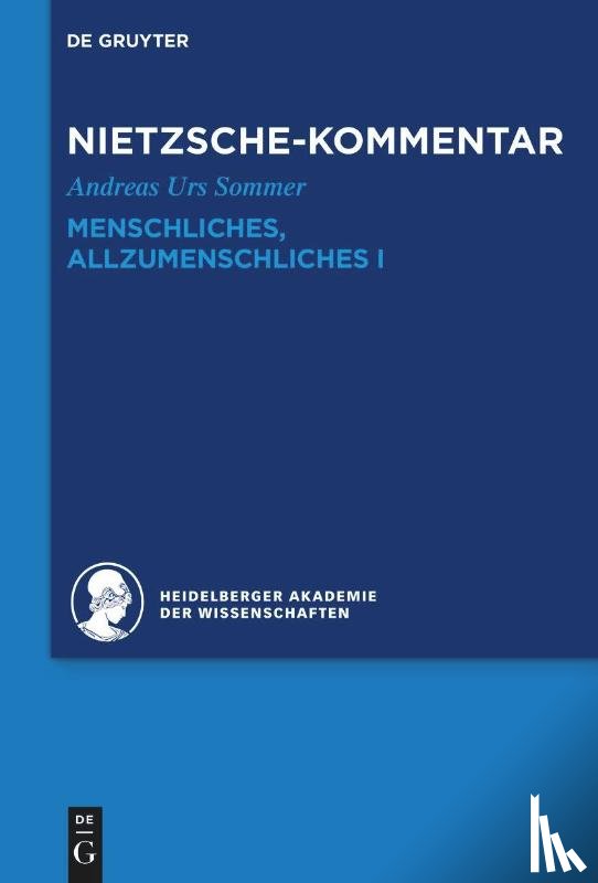 Sommer, Andreas Urs - Kommentar zu Nietzsches "Menschliches, Allzumenschliches" I