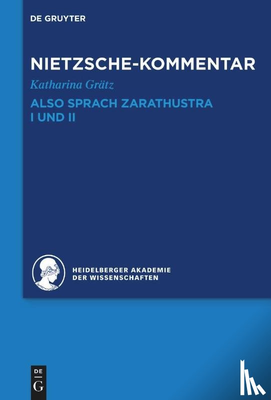 Grätz, Katharina - Kommentar zu Nietzsches "Also sprach Zarathustra" I und II