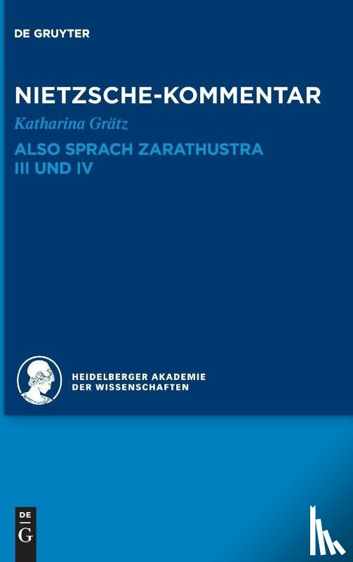 Grätz, Katharina - Kommentar zu Nietzsches "Also sprach Zarathustra" III und IV