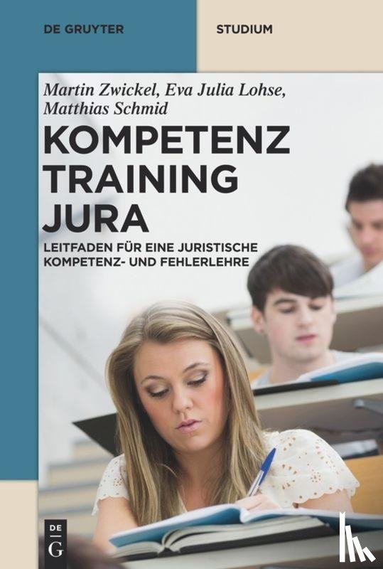 Zwickel, Martin, Lohse, Eva Julia, Schmid, Matthias - Kompetenztraining Jura