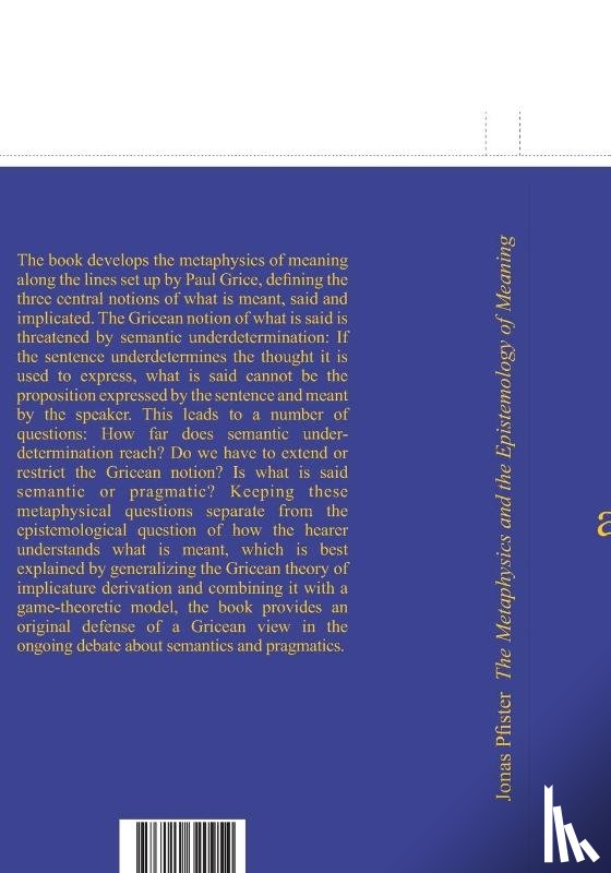 Pfister, Jonas - The Metaphysics and the Epistemology of Meaning