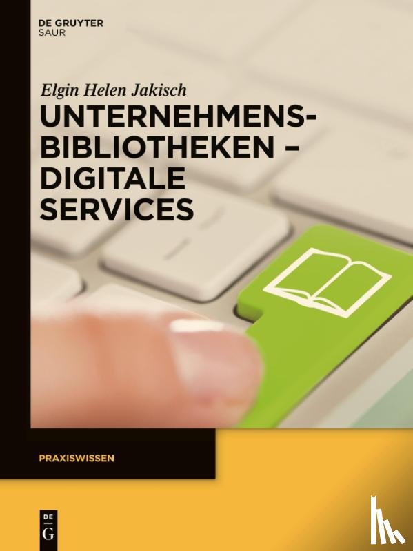 Jakisch, Elgin Helen - Unternehmensbibliotheken - Digitale Services