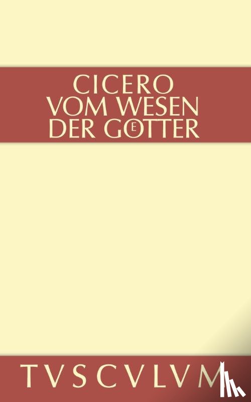 Cicero, Marcus Tullius - Vom Wesen der Gotter