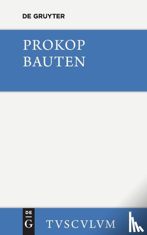 Paulos Silentiarios, Prokop - Bauten. Beschreibung Der Hagia Sophia [Mit Einem Archaologischen Kommentar]