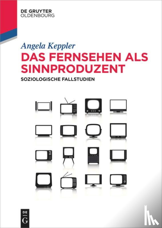 Keppler, Angela - Das Fernsehen als Sinnproduzent
