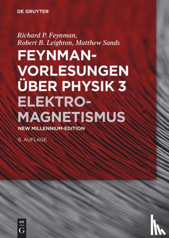 Feynman, Richard P., Leighton, Robert B., Sands, Matthew - Feynman Vorlesungen über Physik Band 3