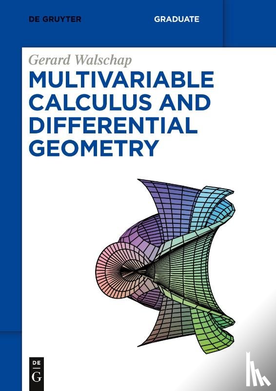 Walschap, Gerard - Multivariable Calculus and Differential Geometry