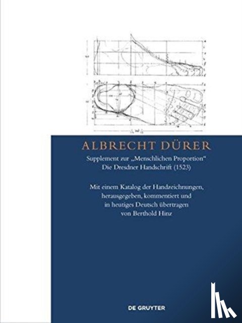  - Albrecht Durer – Supplement Zur „Menschlichen Proportion". Die Dresdner Handschrift (1523)