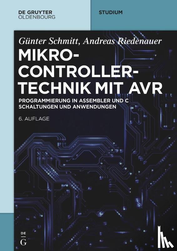 Riedenauer, Andreas, Schmitt, Günter - Riedenauer, A: Mikrocontrollertechnik mit AVR