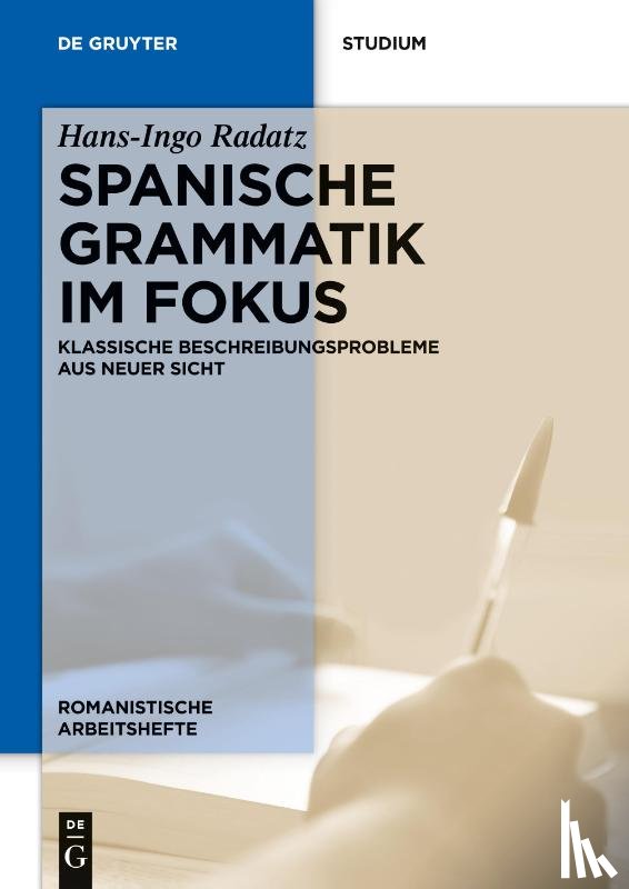 Radatz, Hans-Ingo - Spanische Grammatik im Fokus