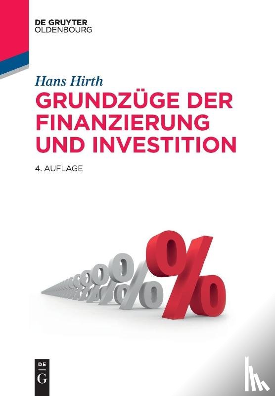 Hirth, Hans - Grundzuge der Finanzierung und Investition