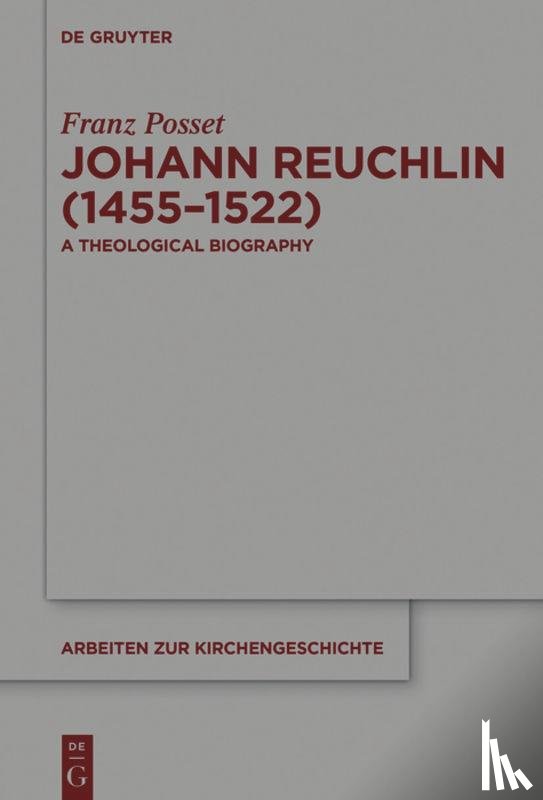 Posset, Franz - Johann Reuchlin (1455-1522)