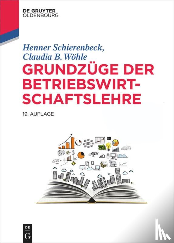 Schierenbeck, Henner, Woehle, Claudia B - Grundzuge der Betriebswirtschaftslehre