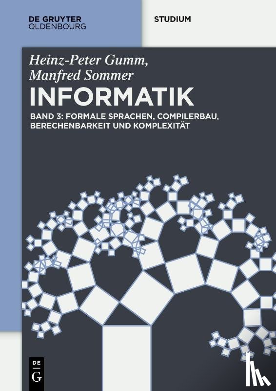 Gumm, Heinz-Peter, Sommer, Manfred - Formale Sprachen, Compilerbau, Berechenbarkeit und Komplexitat