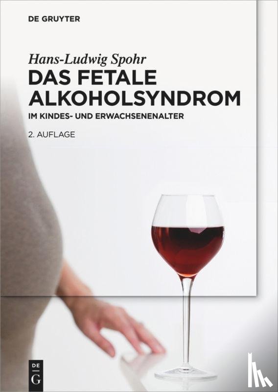 Spohr, Hans-Ludwig - Das Fetale Alkoholsyndrom