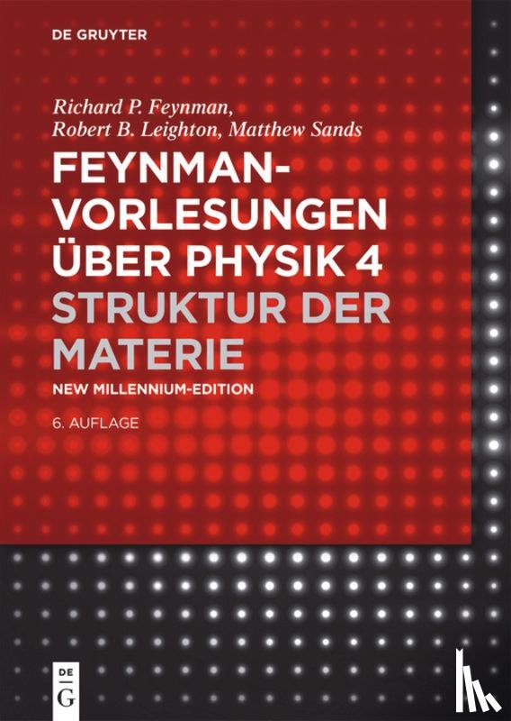 Feynman, Richard P., Leighton, Robert B., Sands, Matthew - Struktur der Materie