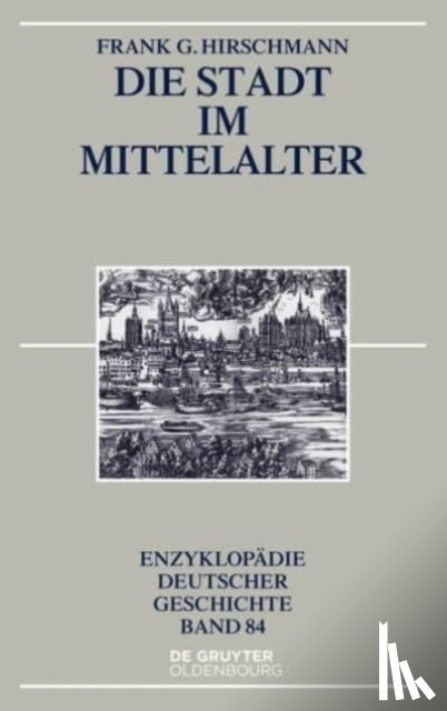 Hirschmann, Frank G - Die Stadt im Mittelalter
