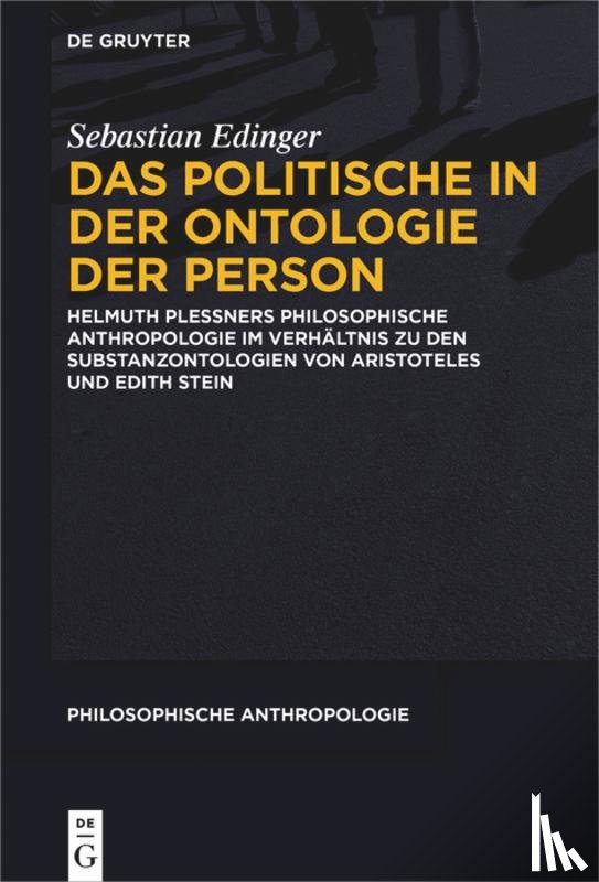 Edinger, Sebastian - Das Politische in Der Ontologie Der Person