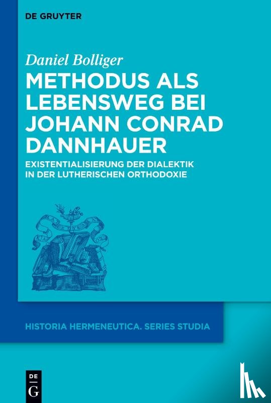 Bolliger, Daniel - Methodus ALS Lebensweg Bei Johann Conrad Dannhauer