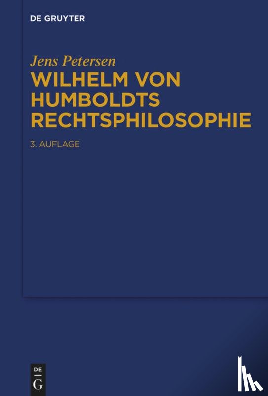 Petersen, Jens - Wilhelm von Humboldts Rechtsphilosophie